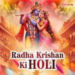 Radha Krishan Ki Holi - Devi Neha Saraswat Song Download